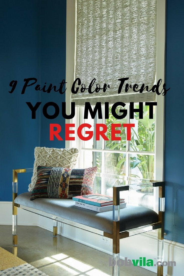 9 Paint Color Trends You Might Regret