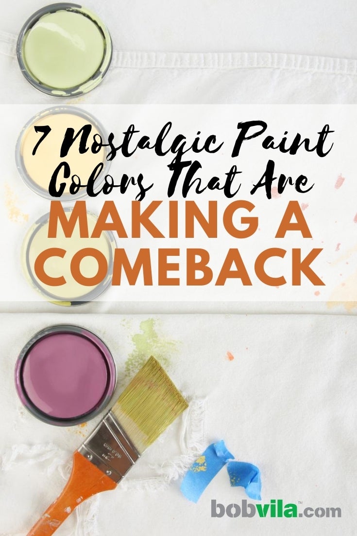 7 Nostalgic Paint Colors That Are Making a Comeback