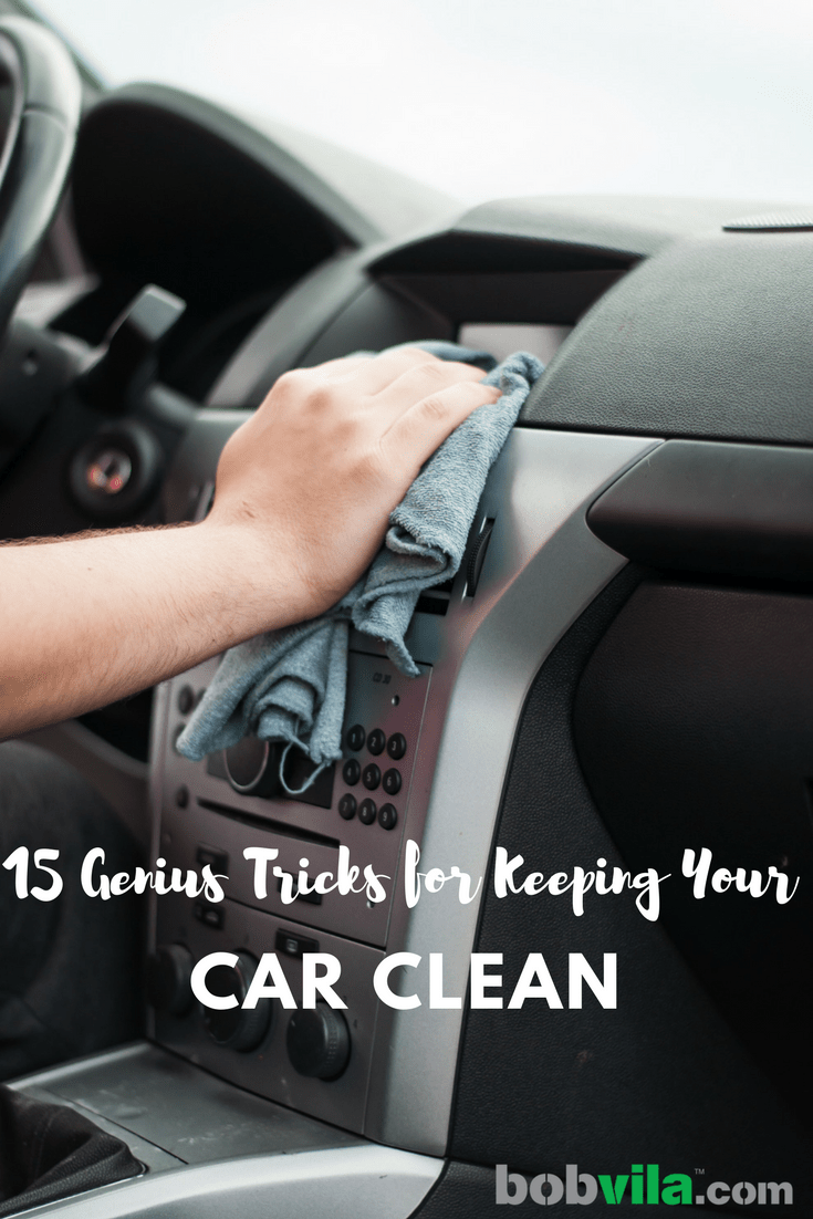 15 Genius Tricks for Keeping Your Car Clean