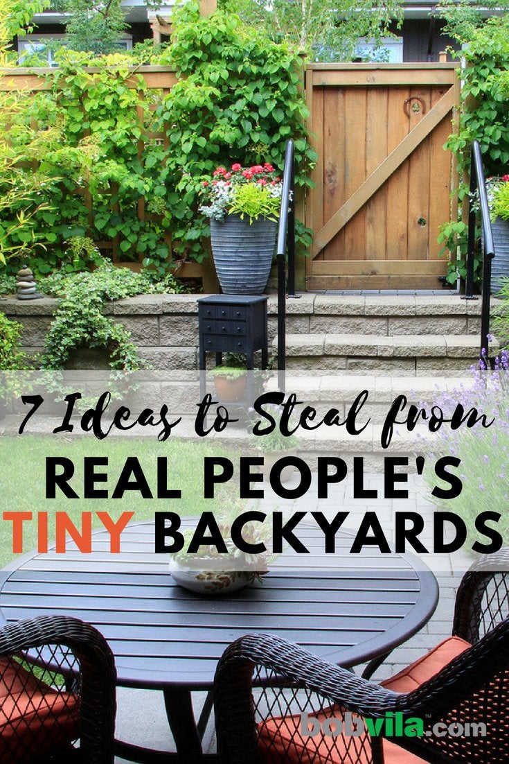 7 Ideas to Steal from Real People’s Tiny Backyards