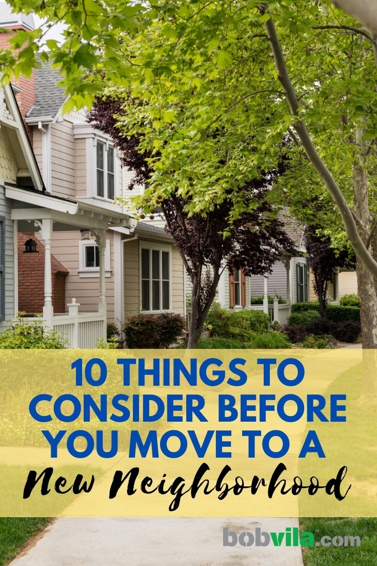 10 Things to Consider Before You Move to a New Neighborhood