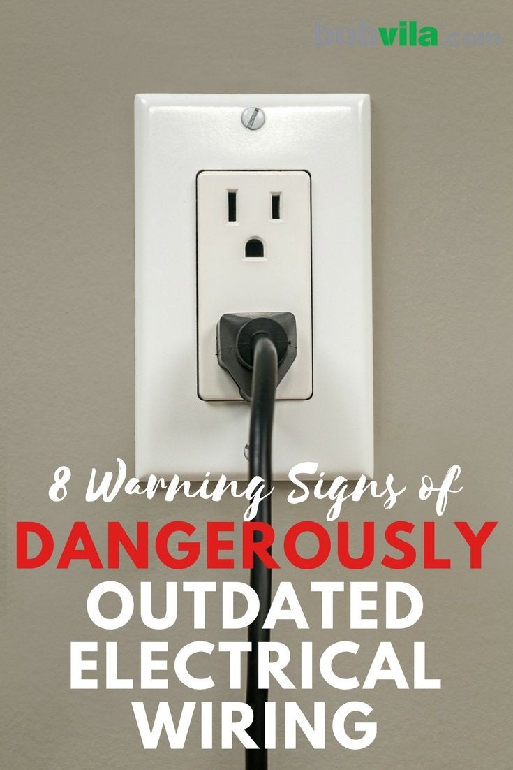 8 Warning Signs of Dangerously Outdated Electrical Wiring