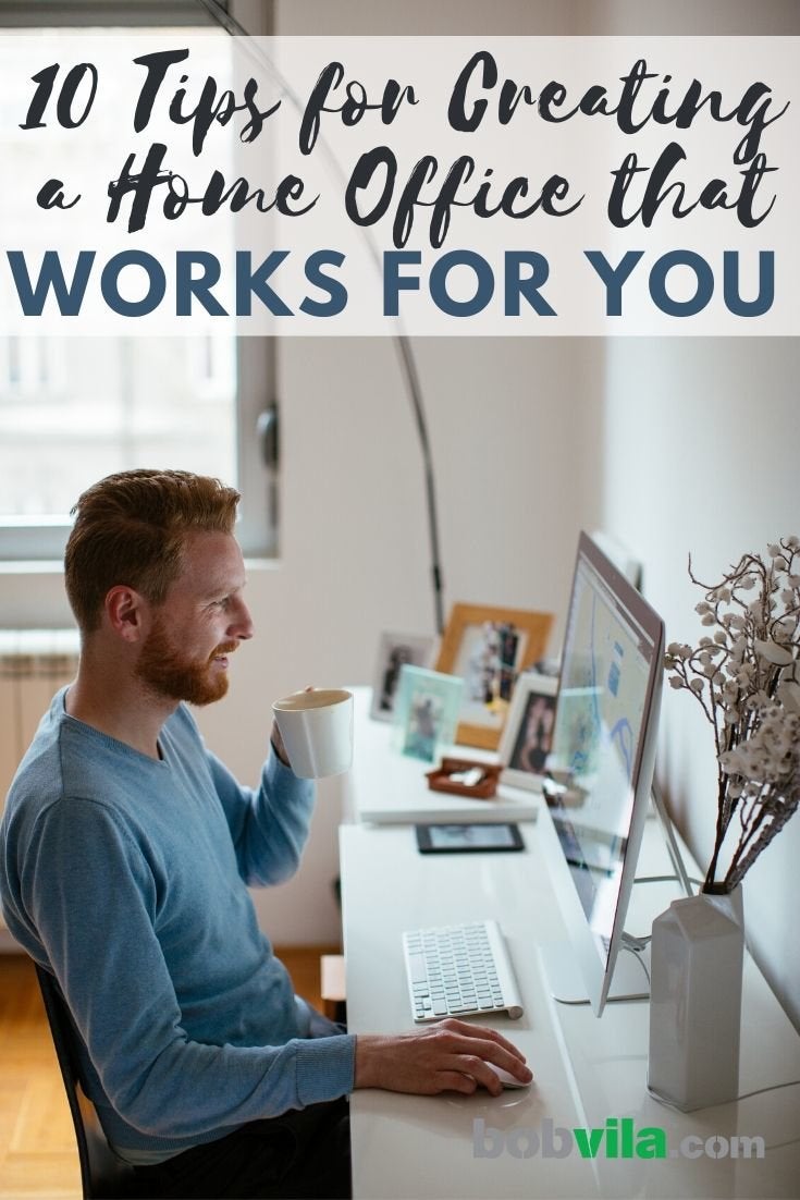 10 Tips for Creating a Home Office That Works for You