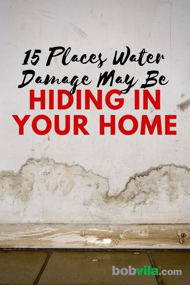 15 Places Water Damage May Be Hiding in Your Home