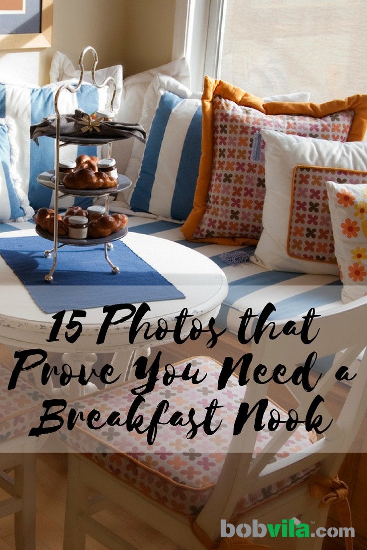 15 Photos That Prove You Need a Breakfast Nook