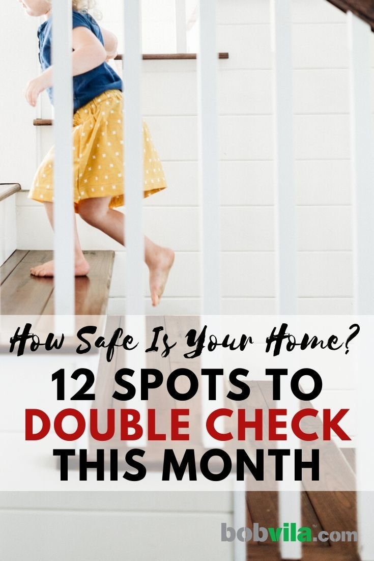 How Safe is Your Home? 12 Spots to Doublecheck This Month