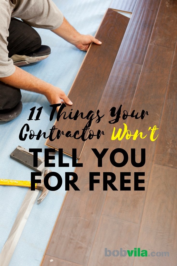 11 Things Your Contractor Won’t Tell You for Free