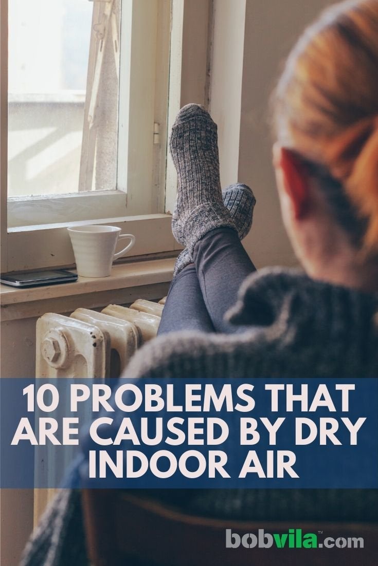 10 Problems That Are Caused by Dry Indoor Air