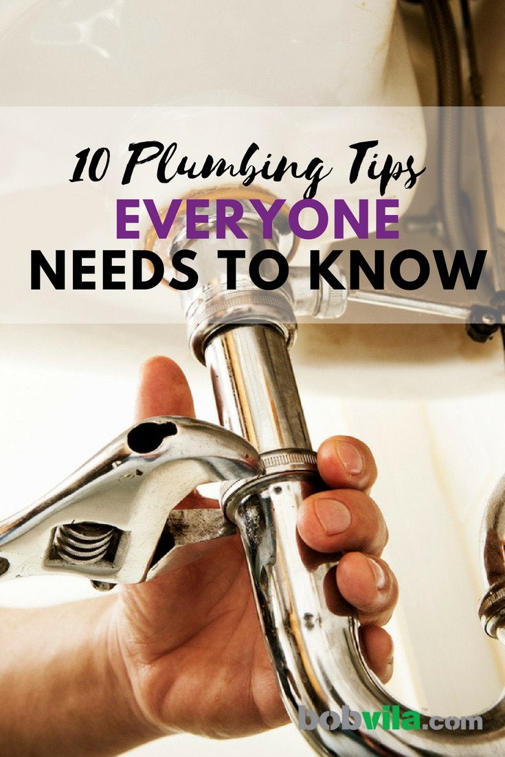 10 Plumbing Tips Everyone Needs to Know