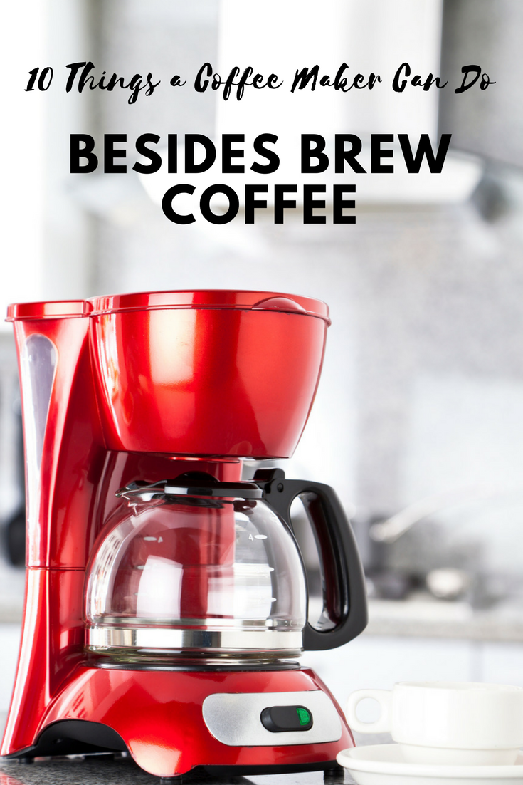 10 Things a Coffee Maker Can Do—Besides Brew Coffee